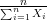 ∑n-nXi-
  i=1