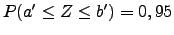 $ P(a^\prime \leq Z \leq b^\prime)=0,95$