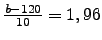 $ \frac{b-120}{10}=1,96$