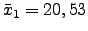 $ \bar{x}_1=20,53$