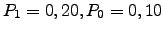 $ P_1=0,20, P_0=0,10$