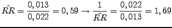 $\displaystyle \hat{RR}=\frac{0,013}{0,022}=0,59 \rightarrow \frac{1}{\hat{RR}}=\frac{0,022}{0,013}=1,69$