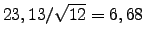 $ 23,13/\sqrt{12}=6,68$