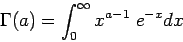 \begin{displaymath}\Gamma(a) = \int_0^{\infty} x^{a-1}\; e^{-x} dx\end{displaymath}