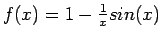 $f(x) = 1 - \frac{1}{x} sin(x)$