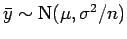 $\bar{y} \sim {\rm N}(\mu,\sigma^2/n)$