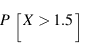 P[X > 1.5]