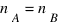n_{A} = n_{B}