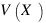 V(X)