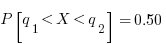 P[q_1 < X < q_2] = 0.50