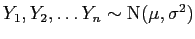$ Y_1, Y_2, \ldots Y_n \sim {\rm N}(\mu,\sigma^2)$