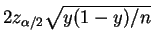 $ 2z_{\alpha/2}\sqrt{y(1-y)/n}$