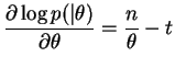 $\displaystyle \frac{\partial\log p(\bf \vert\theta)}{\partial\theta} =
\frac{n}{\theta} -t$