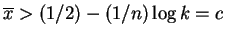 $ \overline{x}>(1/2)-(1/n)\log k = c$