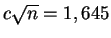 $ c\sqrt{n}=1,645$