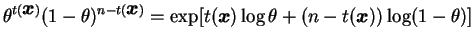 $\displaystyle \theta^{t(\bfx)}(1-\theta)^{n-t(\bfx)}=
\exp[t(\bfx)\log\theta+(n-t(\bfx))\log(1-\theta)]$