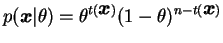 $\displaystyle p(\bfx\vert\theta)=\theta^{t(\bfx)}(1-\theta)^{n-t(\bfx)}
$