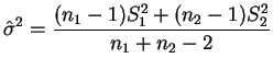 $\displaystyle \hat{\sigma}^2 = \frac{(n_1-1)S_1^2+(n_2-1)S_2^2}{n_1+n_2-2}
$