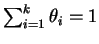 $ \sum_{i=1}^k \theta_i=1$