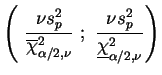 $\displaystyle \left(\
\frac{\nu s_p^2}{\overline{\chi}^2_{\alpha/2,\nu}}\ ; \
\frac{\nu s_p^2}{\underline{\chi}^2_{\alpha/2,\nu}}
\right)
$