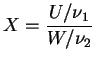 $\displaystyle X = \frac{U/\nu_1}{W/\nu_2}
$