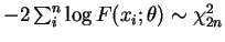 $-2
\sum_i^n \log F(x_i;\theta) \sim \chi^2_{2n}$