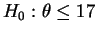 $H_0 : \theta \leq 17$