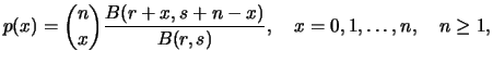 $\displaystyle p(x)={{n}\choose{x}}\frac{B(r+x,s+n-x)}{B(r,s)},\quad x=0,1,\dots,n,
\quad n\ge 1,
$