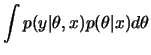 $\displaystyle \int p(y\vert\theta,x)p(\theta\vert x)d\theta$