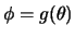 $ \phi =g(\theta )$