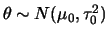 $ \theta\sim
N(\mu_0,\tau_0^2)$