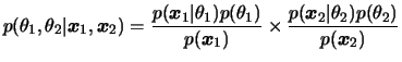 $\displaystyle p(\theta_1,\theta_2\vert\bfx_1,\bfx_2)=
\frac{p(\bfx_1\vert\theta...
...heta_1)}{p(\bfx_1)}\times
\frac{p(\bfx_2\vert\theta_2)p(\theta_2)}{p(\bfx_2)}
$