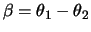 $ \beta=\theta_1-\theta_2$