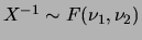 $ X^{-1}\sim F(\nu_1,\nu_2)$