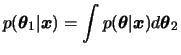 $\displaystyle p(\btheta_1\vert\bfx) =\int p(\btheta\vert\bfx) d\btheta_2
$