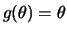 $ g(\theta) = \theta$