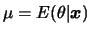 $ \mu = E(\theta\vert\bfx)$