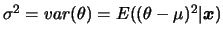 $ \sigma^2 =
var(\theta)=E((\theta - \mu)^2\vert\bfx)$