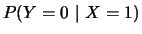 $\displaystyle P(Y=0~\vert~X=1)$