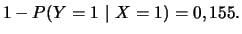 $\displaystyle 1-P(Y=1~\vert~X=1) = 0,155.$