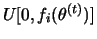 $ U[0,f_i(\theta^{(t)})]$