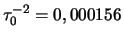 $ \tau_0^{-2}=0,000156$