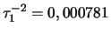 $ \tau _1^{-2}=0,000781$