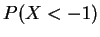 $P(X < -1)$