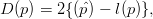 D (p) = 2{(pˆ) - l(p)},  