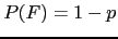 $P(F)=1-p$