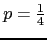 $p=\frac{1}{4}$