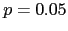 $p=0.05$