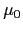 $\mu_0$