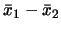 $\bar{x}_1 -
\bar{x}_2$